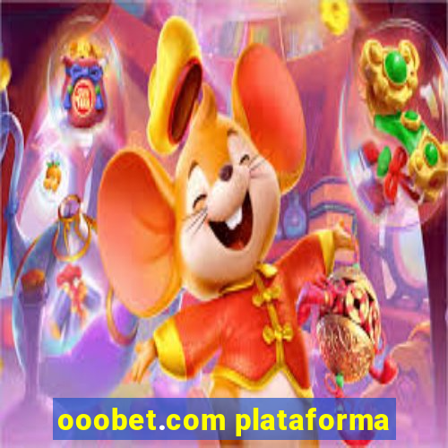 ooobet.com plataforma